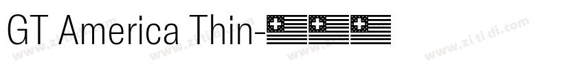GT America Thin字体转换 GT America Thin字体转换